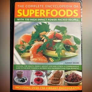 The Complete Encyclopedia of Superfoods Cookbook by Audrey Deane